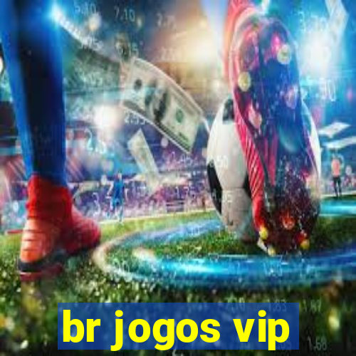 br jogos vip